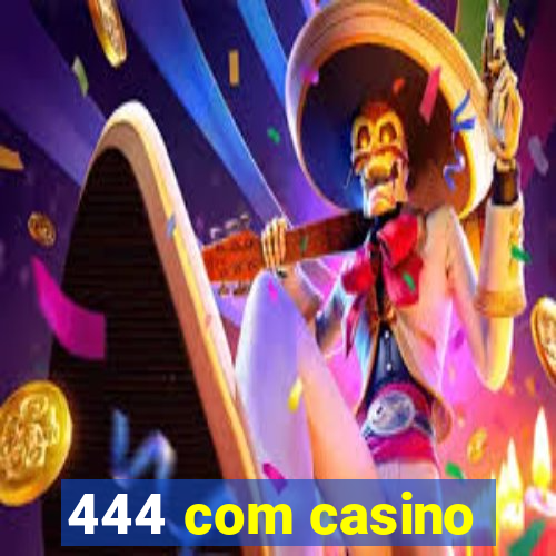 444 com casino